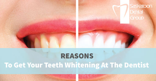 reasons to get your teeth whitening done at your dentist's office