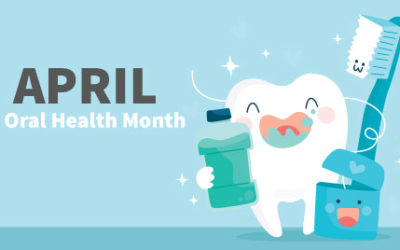 April Is Oral Health Month!