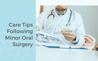 Care Tips Following Minor Oral Surgery