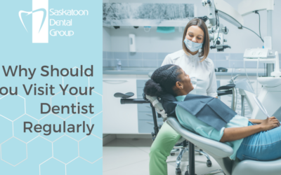 Why Should You Visit Your Dentist Regularly